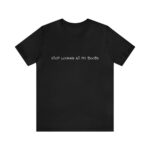 Brat Life "Stop looking at my boobs" Unisex Jersey Short Sleeve Tee