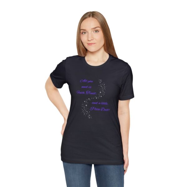"Faith, Trust, and Pixie Dust" Dusted Unisex Jersey Short Sleeve Tee - Image 17