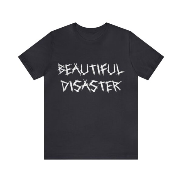 Brat Life "Beautiful Disaster" Unisex Jersey Short Sleeve Tee - Image 49