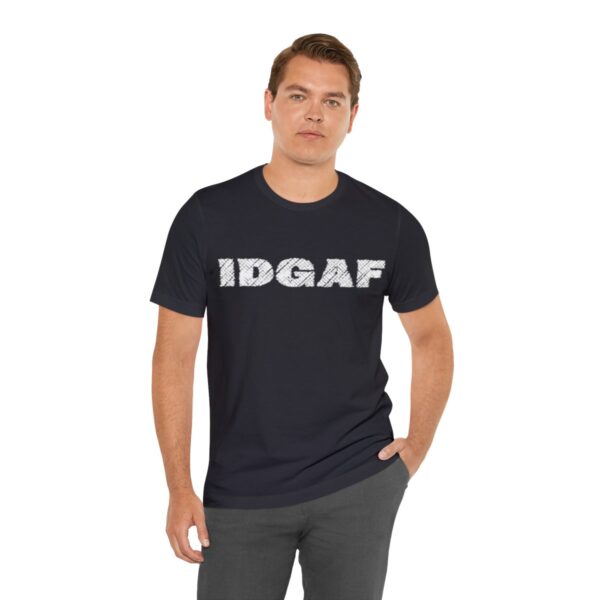 Brat Life "IDGAF" Unisex Jersey Short Sleeve Tee - Image 66