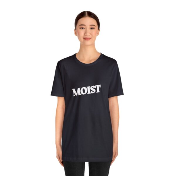 Brat Life "Moist" Unisex Jersey Short Sleeve Tee - Image 51