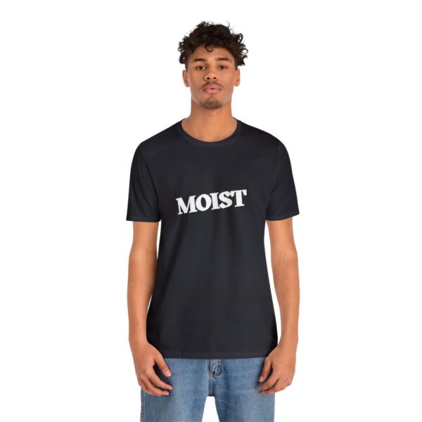 Brat Life "Moist" Unisex Jersey Short Sleeve Tee - Image 52