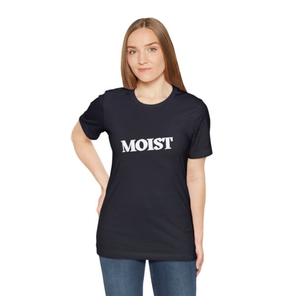 Brat Life "Moist" Unisex Jersey Short Sleeve Tee - Image 53