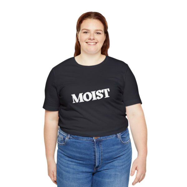 Brat Life "Moist" Unisex Jersey Short Sleeve Tee - Image 55