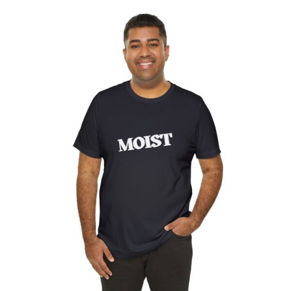 Brat Life "Moist" Unisex Jersey Short Sleeve Tee - Image 56