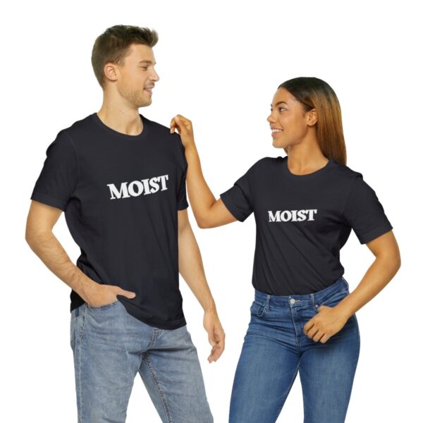Brat Life "Moist" Unisex Jersey Short Sleeve Tee - Image 58