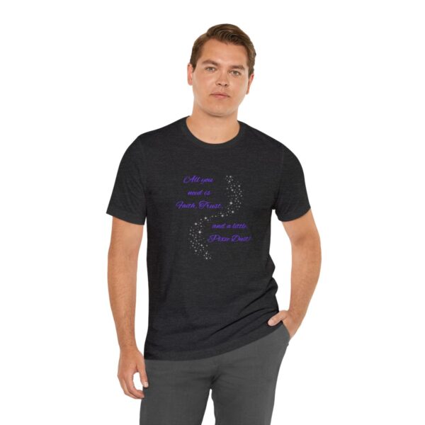"Faith, Trust, and Pixie Dust" Dusted Unisex Jersey Short Sleeve Tee - Image 30