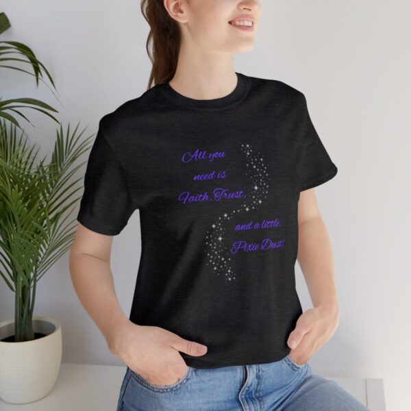 "Faith, Trust, and Pixie Dust" Dusted Unisex Jersey Short Sleeve Tee - Image 33