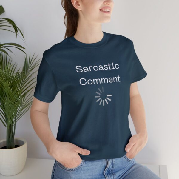 Brat Life "Sarcastic Comment Loading" Unisex Jersey Short Sleeve Tee - Image 129