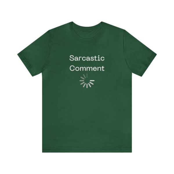 Brat Life "Sarcastic Comment Loading" Unisex Jersey Short Sleeve Tee - Image 85