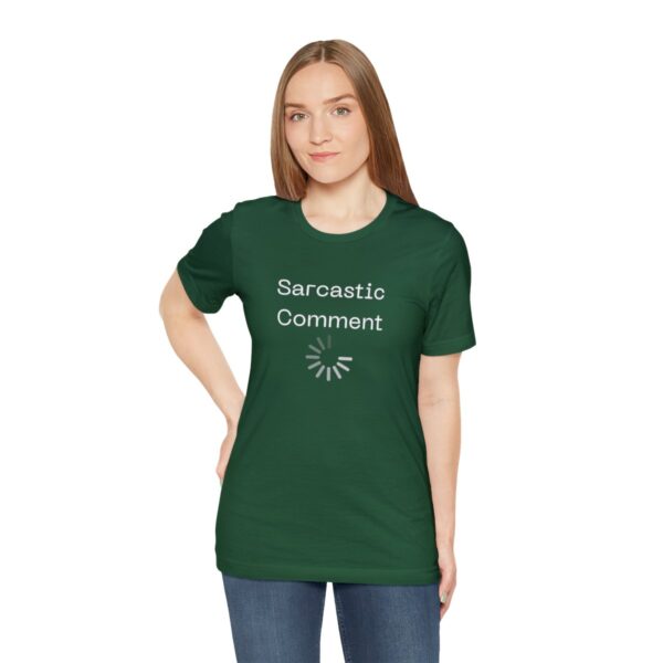 Brat Life "Sarcastic Comment Loading" Unisex Jersey Short Sleeve Tee - Image 89