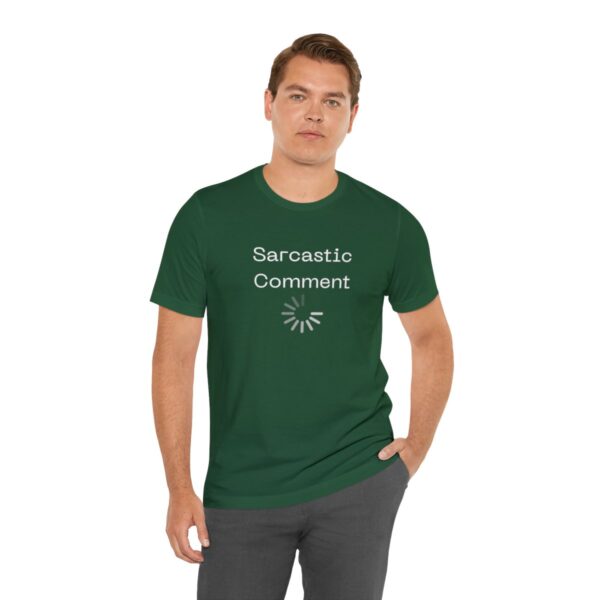 Brat Life "Sarcastic Comment Loading" Unisex Jersey Short Sleeve Tee - Image 90