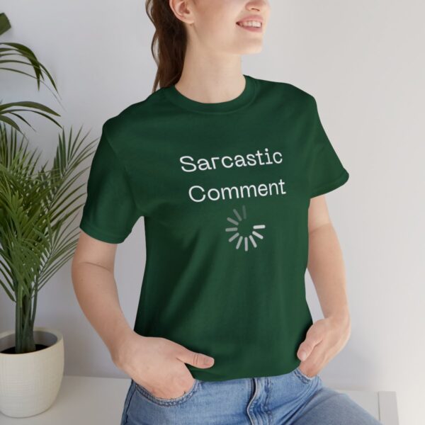 Brat Life "Sarcastic Comment Loading" Unisex Jersey Short Sleeve Tee - Image 93
