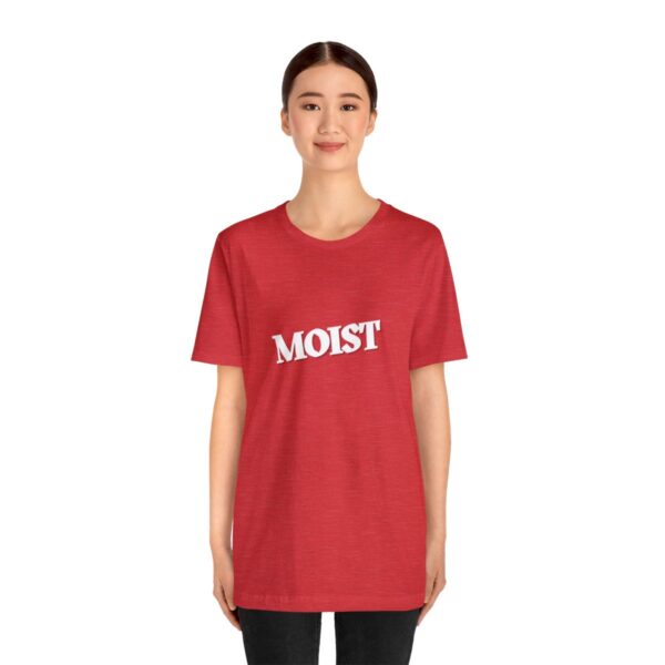 Brat Life "Moist" Unisex Jersey Short Sleeve Tee - Image 171