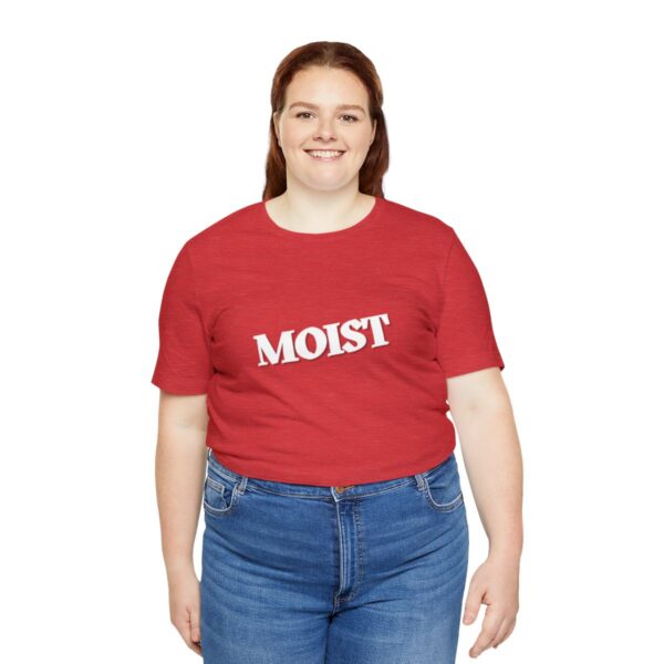 Brat Life "Moist" Unisex Jersey Short Sleeve Tee - Image 175
