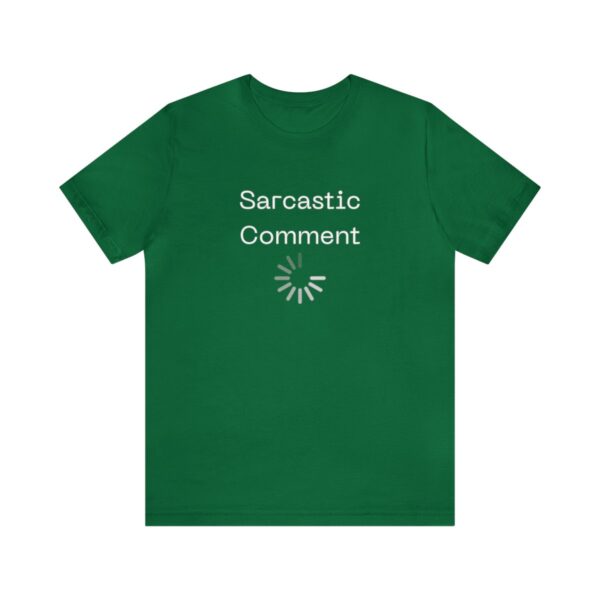 Brat Life "Sarcastic Comment Loading" Unisex Jersey Short Sleeve Tee - Image 73