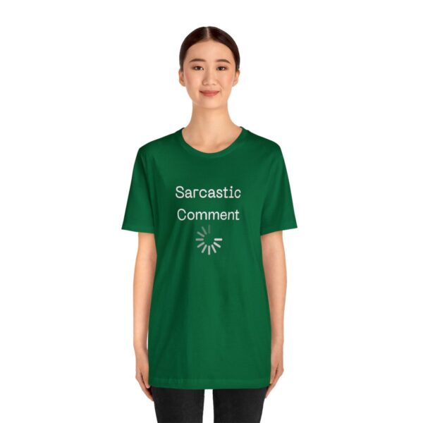 Brat Life "Sarcastic Comment Loading" Unisex Jersey Short Sleeve Tee - Image 75