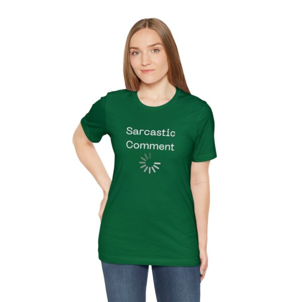Brat Life "Sarcastic Comment Loading" Unisex Jersey Short Sleeve Tee - Image 77