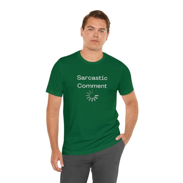 Brat Life "Sarcastic Comment Loading" Unisex Jersey Short Sleeve Tee - Image 78