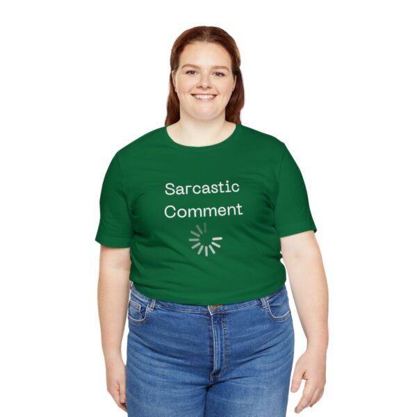 Brat Life "Sarcastic Comment Loading" Unisex Jersey Short Sleeve Tee - Image 79