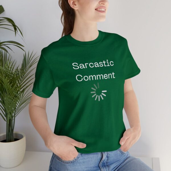 Brat Life "Sarcastic Comment Loading" Unisex Jersey Short Sleeve Tee - Image 81