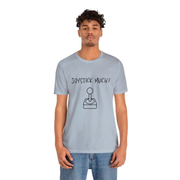 Brat Life "Joystick much?" Unisex Jersey Short Sleeve Tee - Image 172