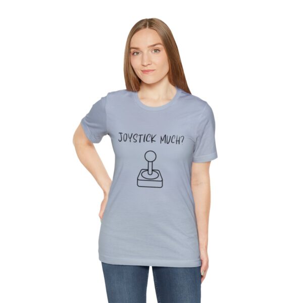 Brat Life "Joystick much?" Unisex Jersey Short Sleeve Tee - Image 173