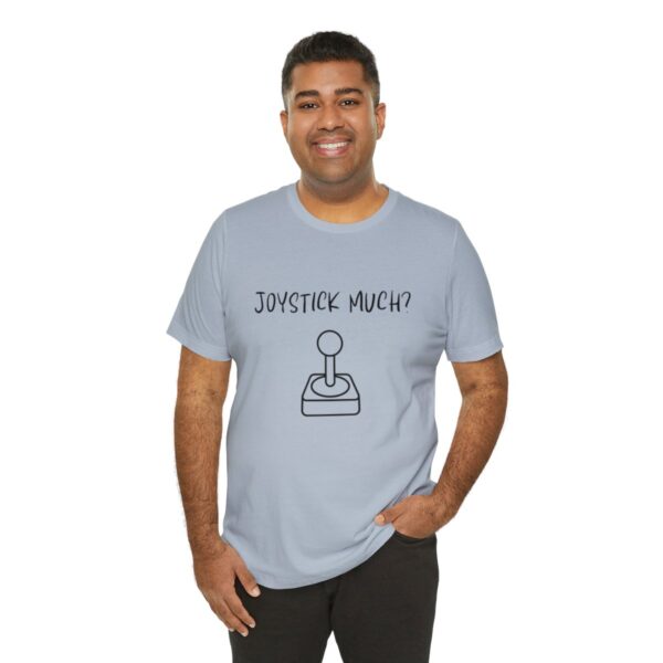 Brat Life "Joystick much?" Unisex Jersey Short Sleeve Tee - Image 176