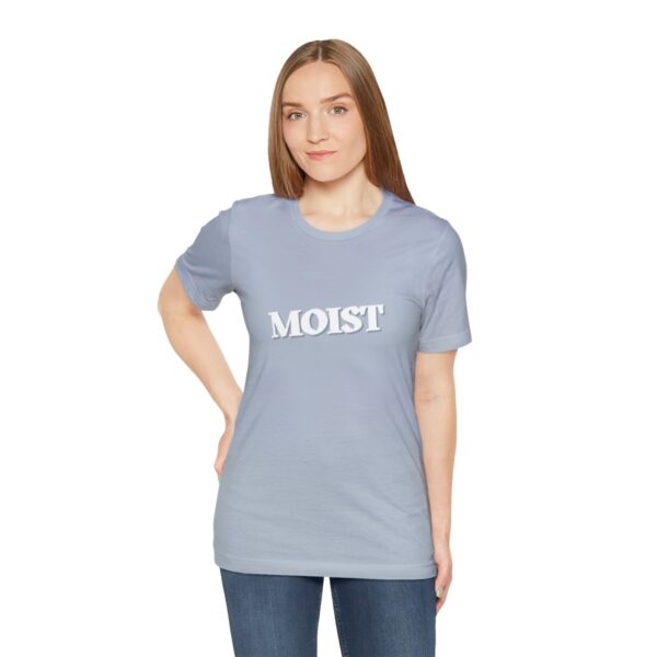 Brat Life "Moist" Unisex Jersey Short Sleeve Tee - Image 101