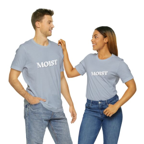 Brat Life "Moist" Unisex Jersey Short Sleeve Tee - Image 106