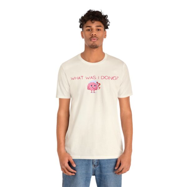Brat Life "What was I doing?" Unisex Jersey Short Sleeve Tee - Image 40
