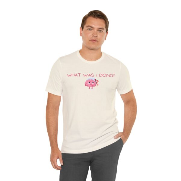 Brat Life "What was I doing?" Unisex Jersey Short Sleeve Tee - Image 42