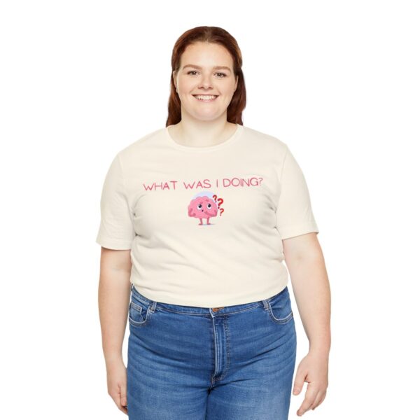 Brat Life "What was I doing?" Unisex Jersey Short Sleeve Tee - Image 43