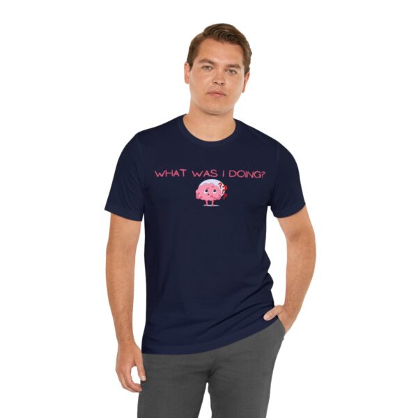 Brat Life "What was I doing?" Unisex Jersey Short Sleeve Tee - Image 150