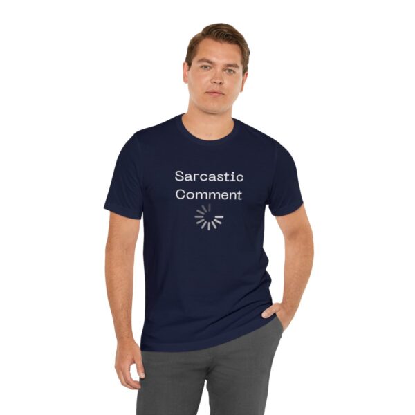 Brat Life "Sarcastic Comment Loading" Unisex Jersey Short Sleeve Tee - Image 138