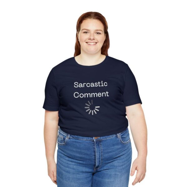Brat Life "Sarcastic Comment Loading" Unisex Jersey Short Sleeve Tee - Image 139