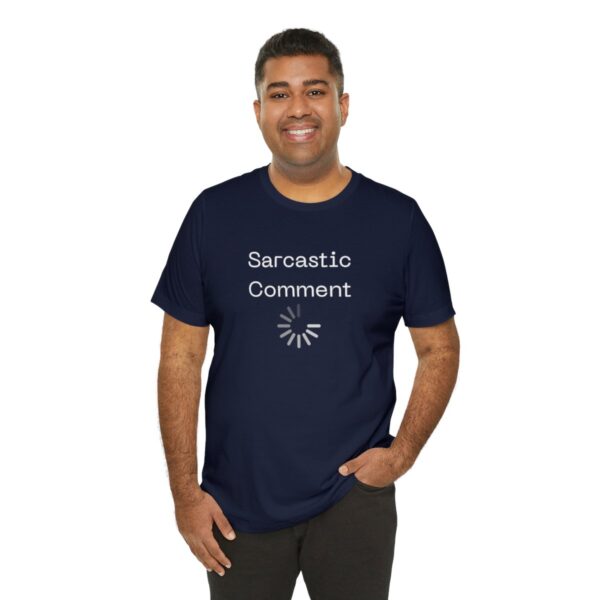 Brat Life "Sarcastic Comment Loading" Unisex Jersey Short Sleeve Tee - Image 140