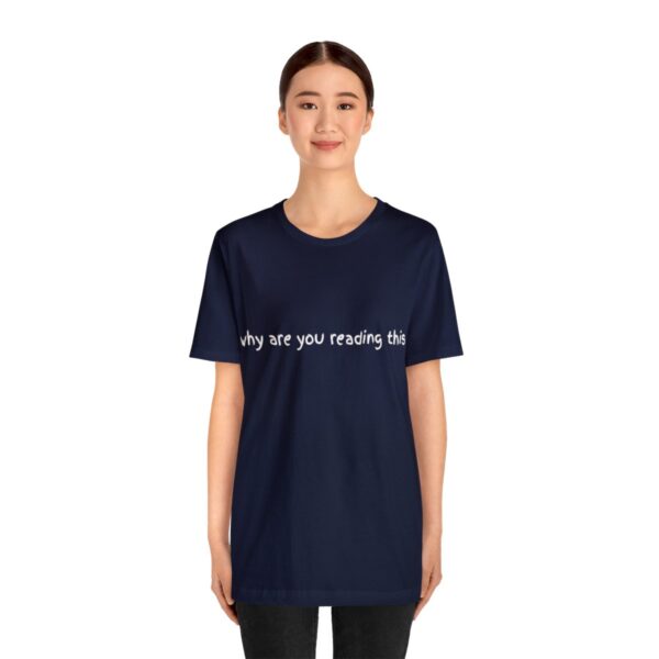 Brat Life "why are you reading this" Unisex Jersey Short Sleeve Tee - Image 63