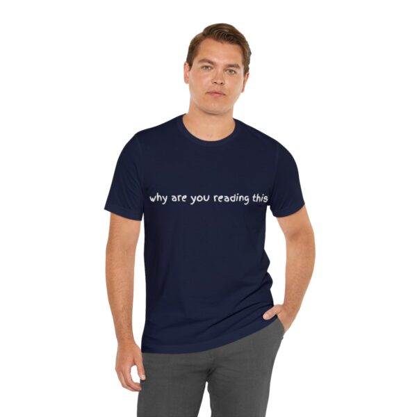 Brat Life "why are you reading this" Unisex Jersey Short Sleeve Tee - Image 66