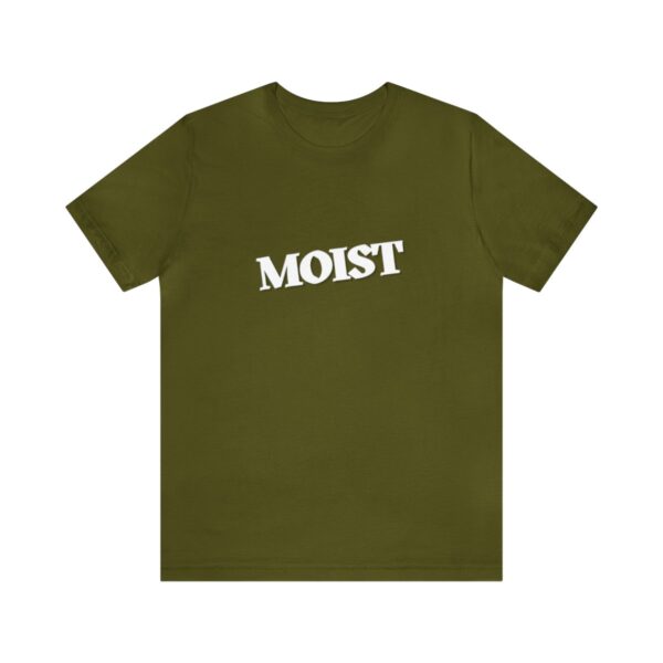 Brat Life "Moist" Unisex Jersey Short Sleeve Tee - Image 37