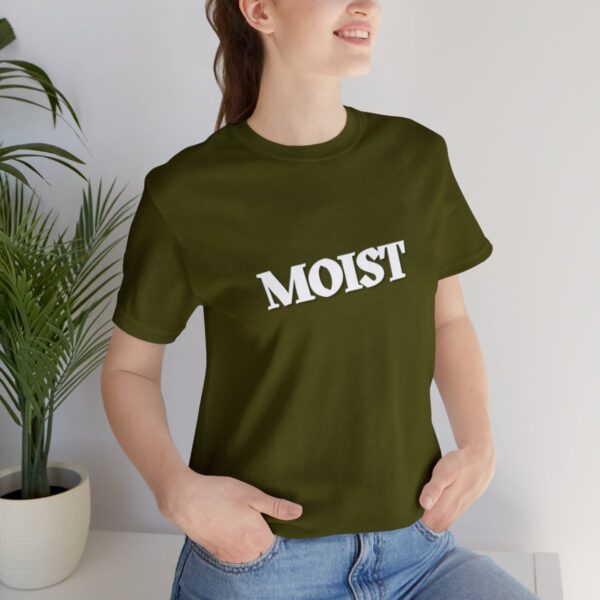 Brat Life "Moist" Unisex Jersey Short Sleeve Tee - Image 45