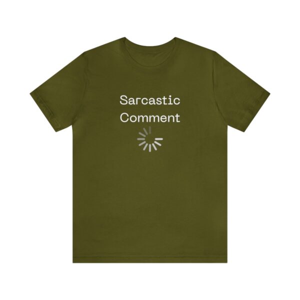 Brat Life "Sarcastic Comment Loading" Unisex Jersey Short Sleeve Tee - Image 25