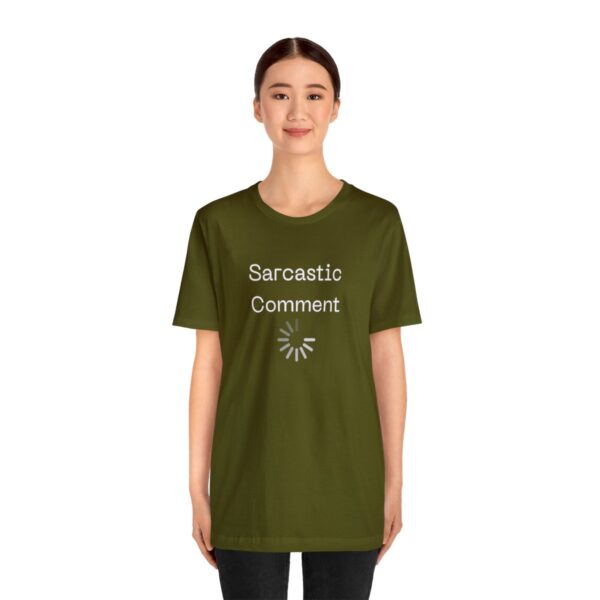 Brat Life "Sarcastic Comment Loading" Unisex Jersey Short Sleeve Tee - Image 27