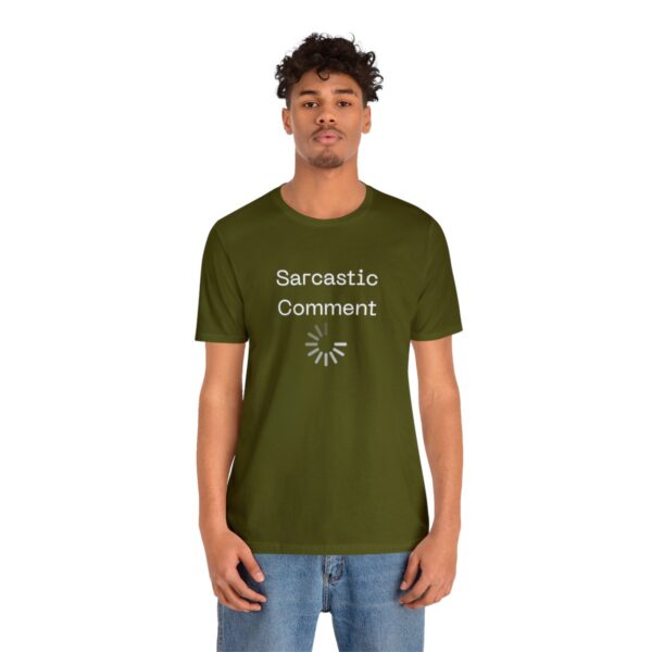 Brat Life "Sarcastic Comment Loading" Unisex Jersey Short Sleeve Tee - Image 28