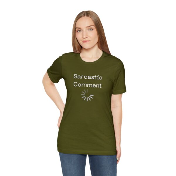 Brat Life "Sarcastic Comment Loading" Unisex Jersey Short Sleeve Tee - Image 29