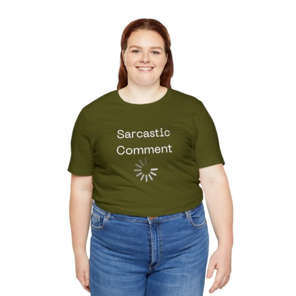 Brat Life "Sarcastic Comment Loading" Unisex Jersey Short Sleeve Tee - Image 31