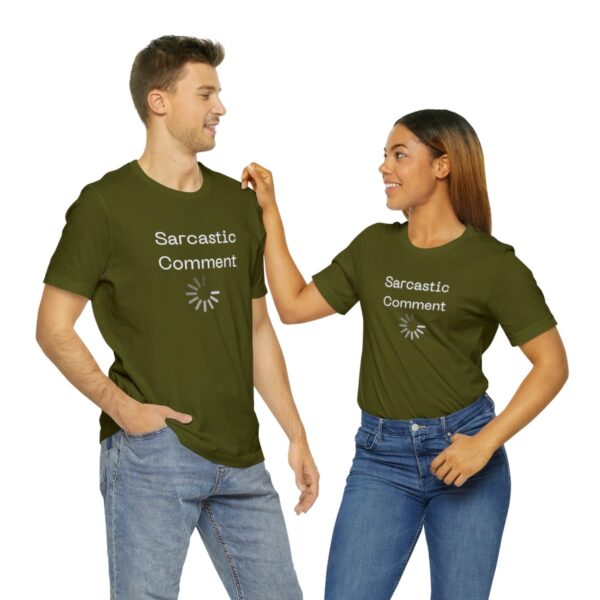 Brat Life "Sarcastic Comment Loading" Unisex Jersey Short Sleeve Tee - Image 34