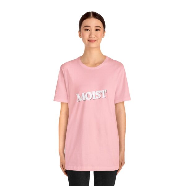Brat Life "Moist" Unisex Jersey Short Sleeve Tee - Image 159