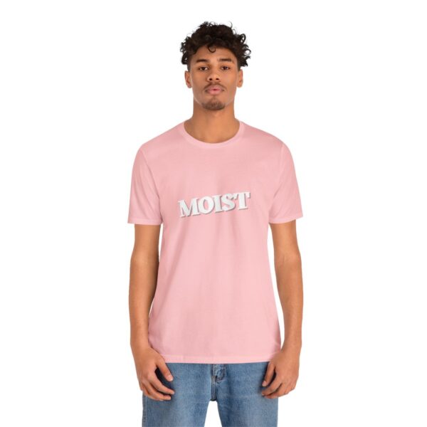 Brat Life "Moist" Unisex Jersey Short Sleeve Tee - Image 160
