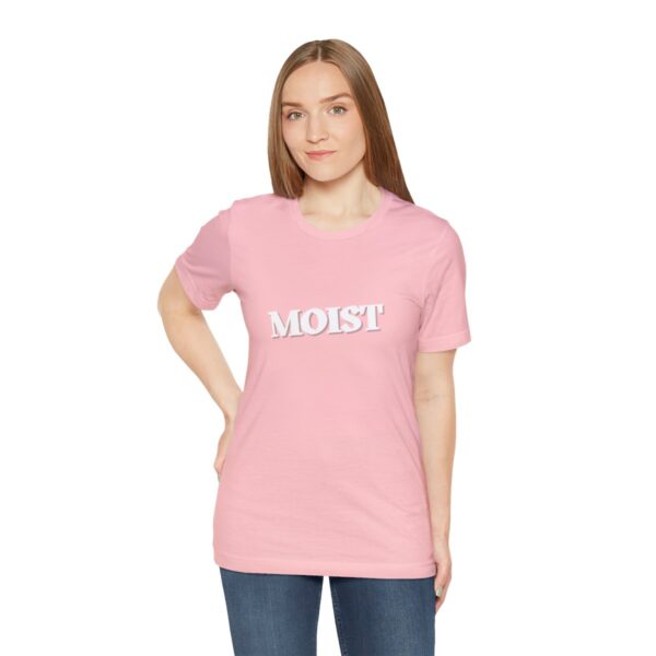 Brat Life "Moist" Unisex Jersey Short Sleeve Tee - Image 161